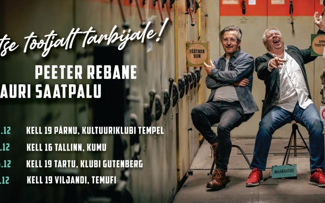 LAURI SAATPALU & PEETER REBANE –  “Otse tootjalt tarbijale!”